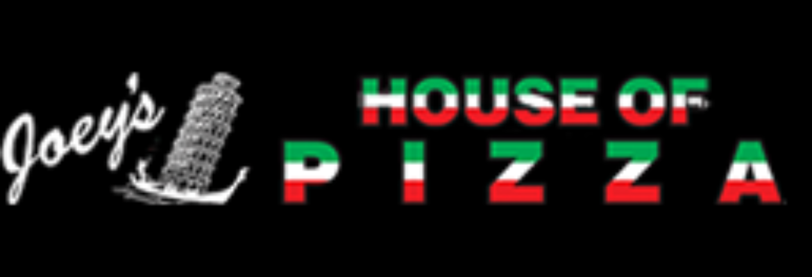 Joey’s House of Pizza