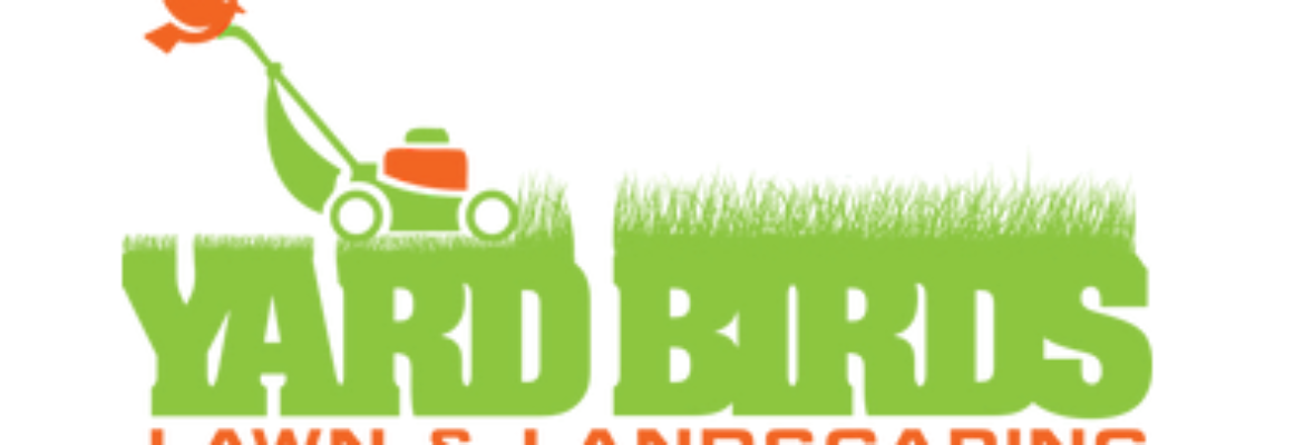 Yard Birds​ Lawn and Landscaping, LLC