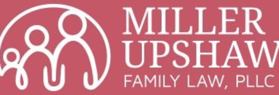 Miller Upshaw Family Law, PLLC