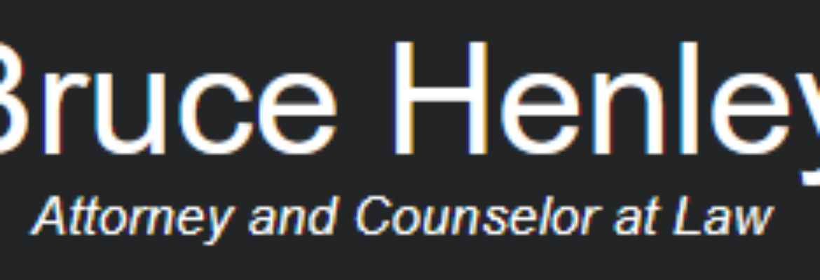 The Law Office of Bruce Henley